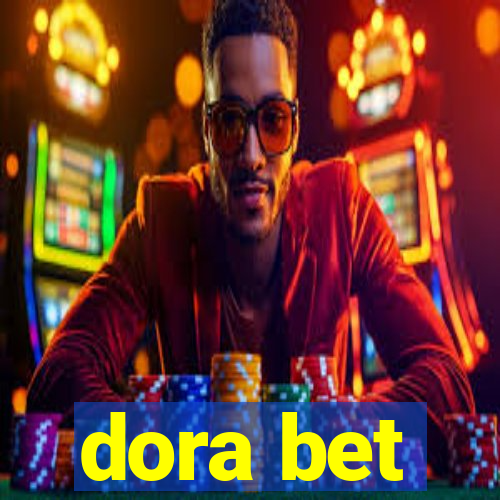 dora bet